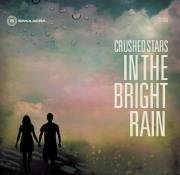 CRUSHED STARS/IN THE BRIGHT RAIN